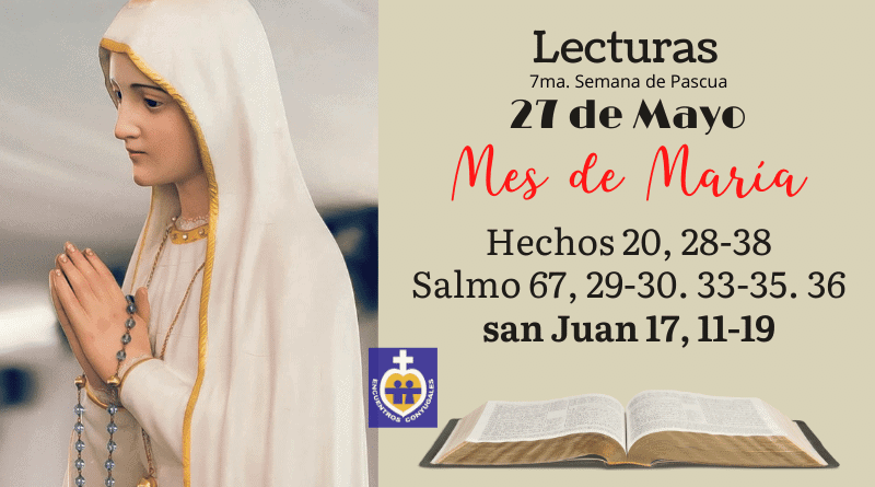 lecturas miércoles 27 de mayo de 2020-mes de maría-pascua