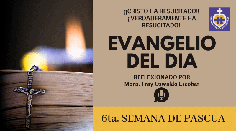 Evangelio miércoles 20 de mayo de 2020, mes de maría, pascua