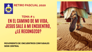 en el camino de mi vida, tema 1 retiro pascual 2020