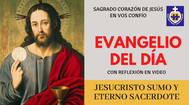 jesucristo sumo y eterno sacerdote - evangelio del día