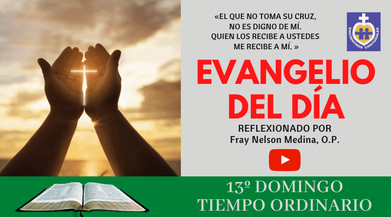 evangelio décimo tercer domingo - tiempo ordinario - ciclo A