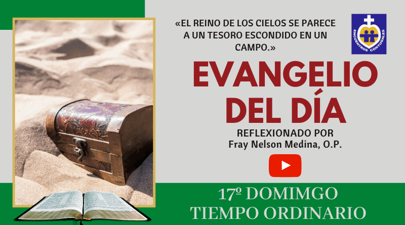 reflexión evangelio décimo séptimo domingo - tiempo ordinario - ciclo A