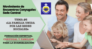 familia y redes sociales - tema #6 - formación espiritual mec