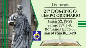 lecturas vigésimo primer domingo - tiempo ordinario - ciclo A