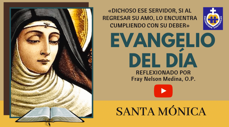 memoria de santa mónica - reflexión evangelio 27 de agosto - año par