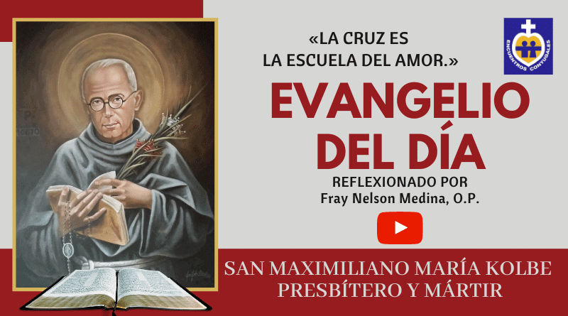 padre maximiliano kolbe - reflexión al evangelio 14 de agosto - memoria