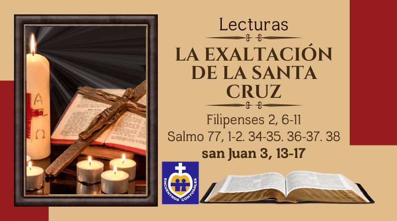 la exaltación de la santa cruz - lecturas 14 de septiembre - fiesta