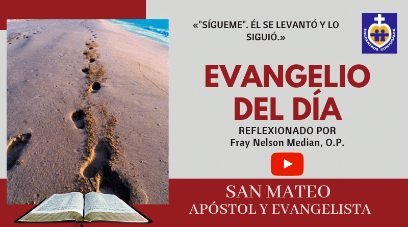 reflexión evangelio 21 de septiembre - fiesta de san mateo - apóstol y evangelista