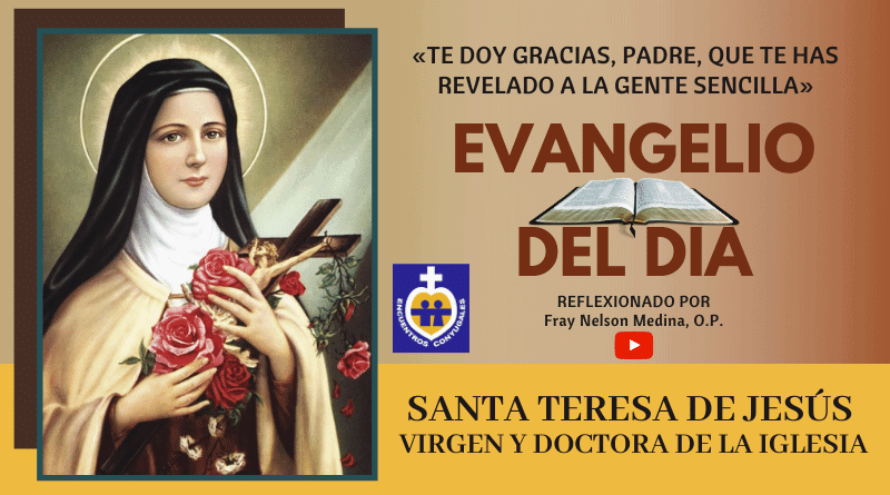 Reflexión Evangelio 15 de octubre | Memoria de Santa Teresa de Jesús