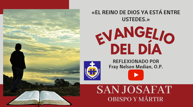 Reflexión Evangelio 12 noviembre | San Josafat, Obispo, Mártir - Memoria