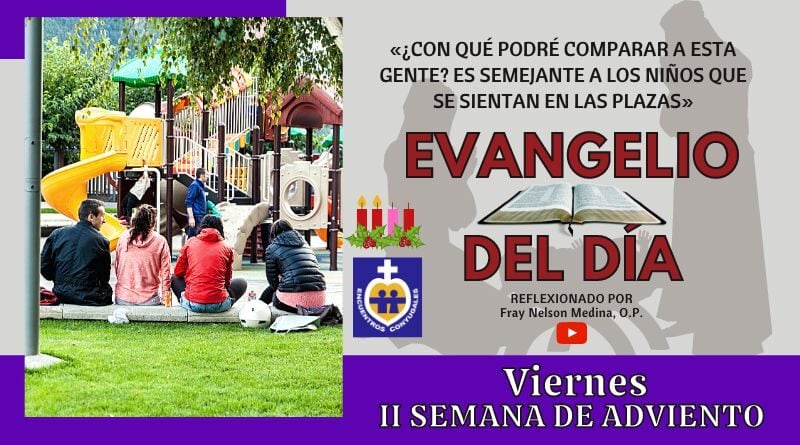 Reflexión Evangelio 11 de diciembre | Viernes II Semana de Adviento