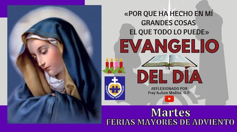 Reflexión Evangelio 22 de diciembre | Martes Ferias Mayores de Adviento