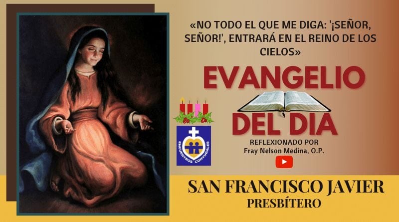 Reflexión Evangelio 3 de diciembre | San Francisco Javier, pbro – Memoria