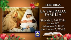 La Sagrada Familia | Lecturas Domingo 27 de diciembre | Fiesta - Ciclo B